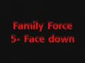Family Force 5- Face Down
