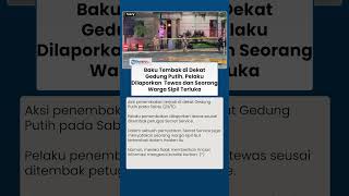 Baku Tembak di Dekat Gedung Putih, Pelaku Dilaporkan Tewas dan Seorang Warga Sipil Terluka