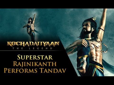 Watch the superstar Rajinikanth perform Tandav in Kochadaiiyaan - The Legend Movie