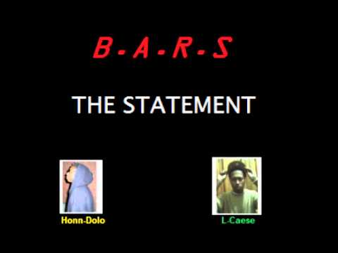 B.A.R.S. - The Statement (Honn Dolo Ft. L.Caese)