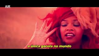 Rihanna - Only Girl (In The World) (Tradução) (Clipe Oficial Legendado)