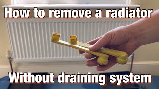 How to remove a radiator without draining!