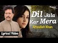 Dil Jala Kar Mera Hindi Sad Song Superhit Song Of Attaullah Khan Nupur Audio
