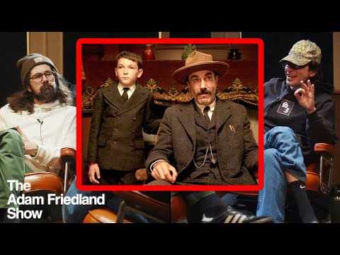 Rewatching There Will Be Blood | The Adam Friedland Show