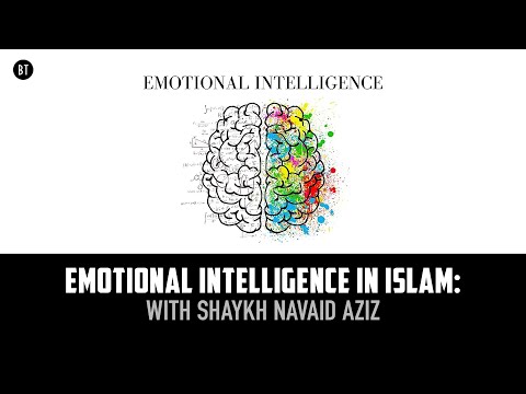 Emotional Intelligence in Islam: with Shaykh Navaid Aziz