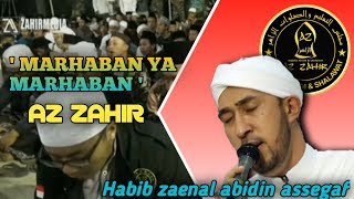 Download lagu Sholawat MARHABAN YA MARHABAN Majelis Az Zahir... mp3