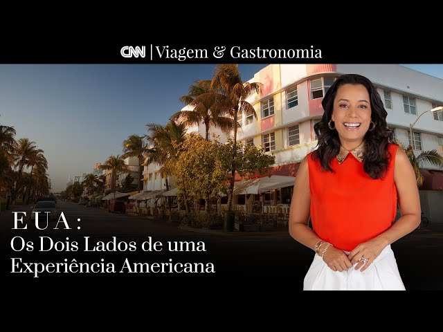 CNN Viagem & Gastronomia: EUA: Os dois lados de uma experiência americana – 16/04/2022