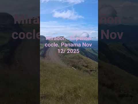 mirador el peñon. ola cocle panama 2025