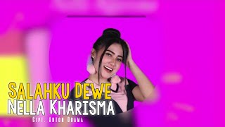 Nella Kharisma-Salahku Dewe Mp3 Nella Kharisma-Salahku Dewe Mp3