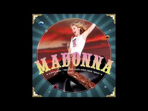 Madonna - Almost Gone: The Unreleased Songs from "Music" album sessions with William Orbit