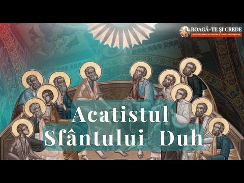 Acatistul Preasfântului și de viață Făcătorului Duh | Rugăciune pentru luminarea Minții