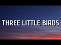 Kacey Musgraves - Three Little Birds [Lyrics] (Bob Marley: One Love - Music Inspired By The Film)