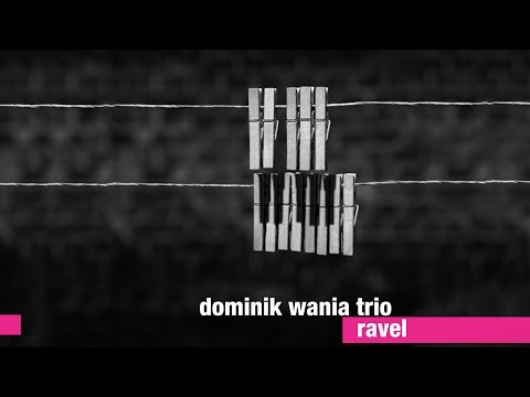 Dominik Wania Trio - Ravel