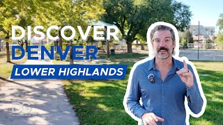 Discover Denver | LoHi Neighborhood Tour | Living in the Lower Highlands, Denver CO