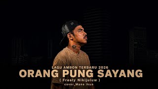 Download lagu LAGU AMBON TERBARU 2026_ORANG PUNG SAYANG_Fresly Nikijuluw // Cover_Mane ikun mp3 Download lagu LAGU AMBON TERBARU 2026_ORANG PUNG SAYANG_Fresly Nikijuluw // Cover_Mane ikun mp3