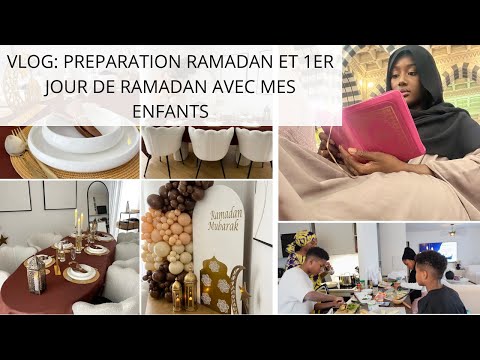 VLOG: PREPARATIFS ET PREMIER JOUR DE RAMADAN EN FAMILLE