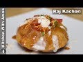 Raj Kachori Recipe - Special Ramadan Recipe - Kitchen With Amna