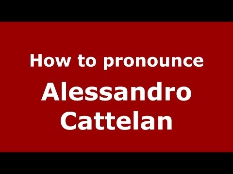 How to pronounce Alessandro Cattelan (Italian/Italy) - PronounceNames.com