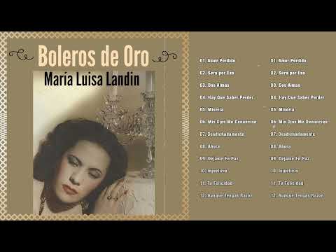 Maria Luisa Landin Exitos De Oro - Grandes Boleros De Maria Luisa Landin - Boleros Del Recuerdo