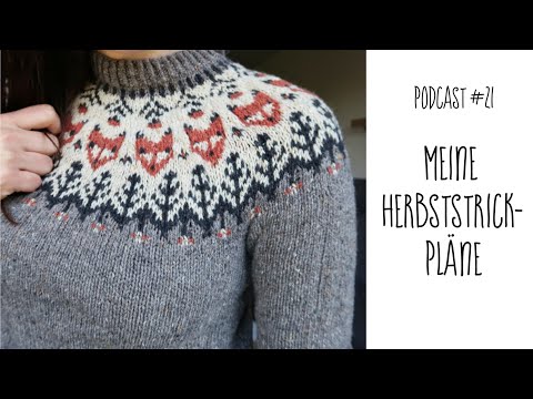 Podcast #21 Strickzeit mit Lisbeth – Meine Herbstpläne