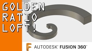 Fusion 360 Loft: The Golden Ratio! FF79