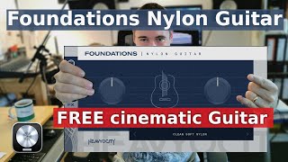 Video thumbnail for Foundations Nylon Guitar - FREE cinematic guitar by Heavyocity, playing through the presets by Martin Heidenreich Music