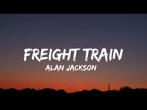 Alan Jackson - Freight Train (lyrics)