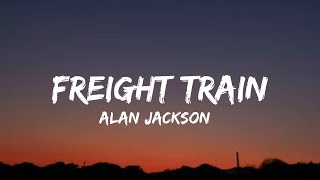 Alan Jackson - Freight Train (lyrics)