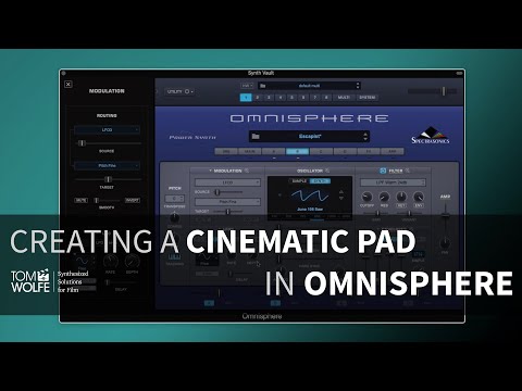 Creating A Patch In Omnisphere - Cinematic Pad (Tom Wolfe's Synth Vault)