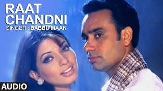  Raat Chandni Babbu Maan   Punjabi Audio Song  Sau
