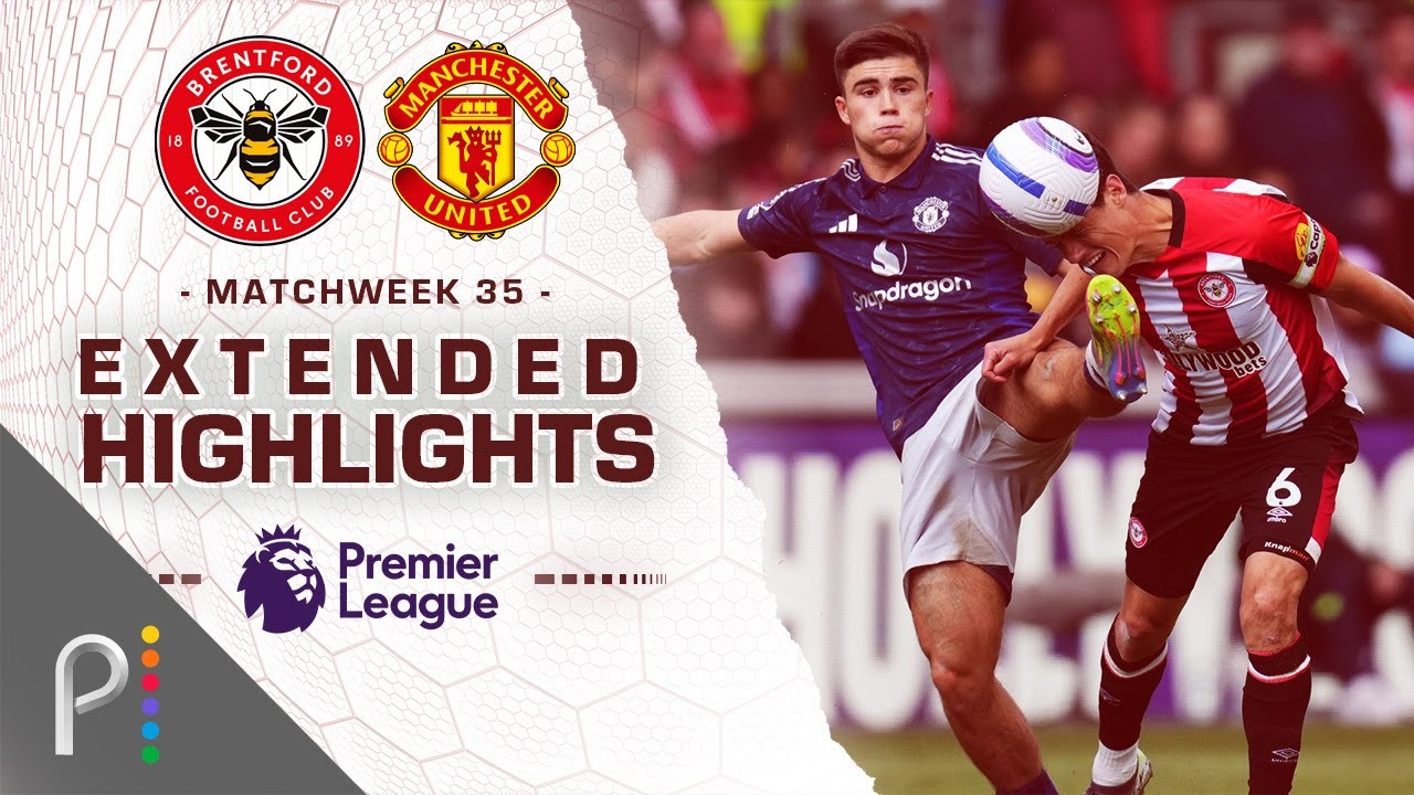 Brentford v. Manchester United | PREMIER LEAGUE HIGHLIGHTS | 5/4/2025 | NBC Sports