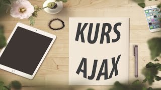 Javascript Kurs Ajax tutorial pl #1 - Pierwsze zapytanie GET
