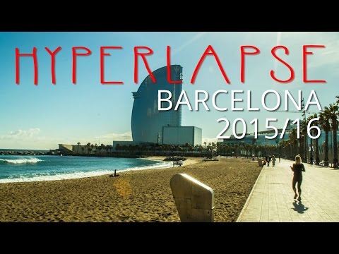 Barcelona Hyperlapse 2015/16 by SuiteLife Real Estate