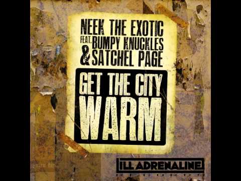 Neek The Exotic feat. Bumpy Knuckles & Satchel Page - "Get The City Warm"
