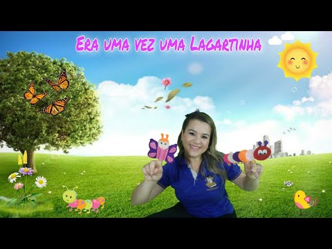 História Cantada Infantil  -  Era uma vez uma Lagartinha