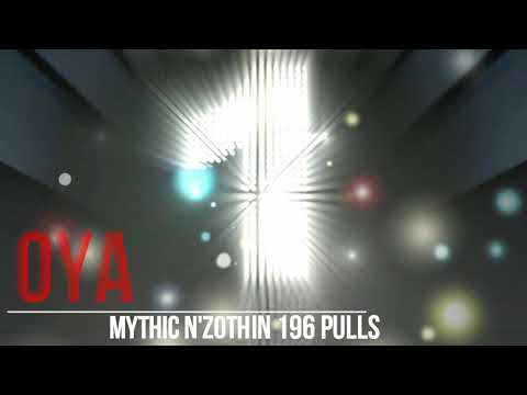 oYa - Mythic N'zoth the Corruptor - Ny'alotha