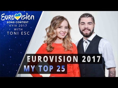 Eurovision 2017: My Top 25 [with comments]