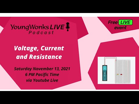 YoungWonks Podcast #41: Voltage, Current and Resistance