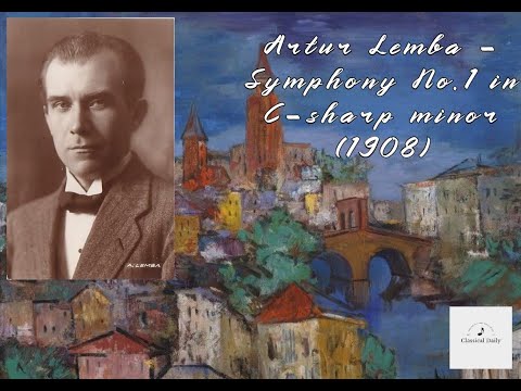 Artur Lemba - Symphony No.1 in C-sharp minor