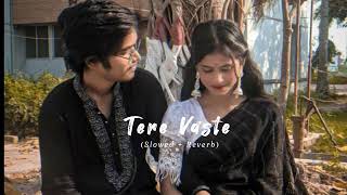 Download lagu Tere Vaste (Slowed   Reverb) mp3