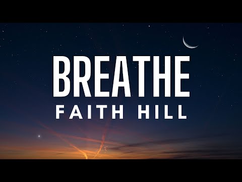 Faith Hill - Breathe (Lyrics)