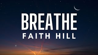 Faith Hill - Breathe (Lyrics)