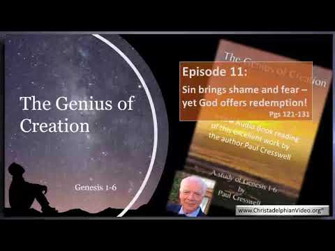 The Genius of Creation:  A Study of Genesis 1- 6 #11 The First Sin, and the Promise of Redemption