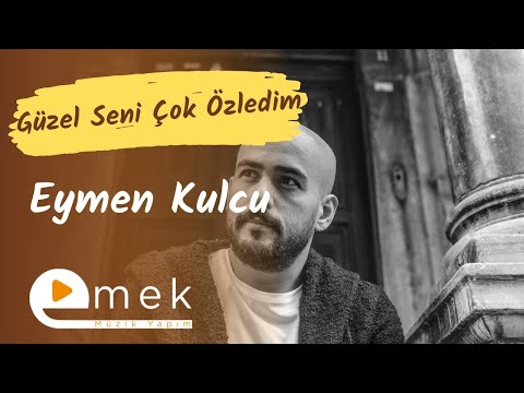 Eymen Kulcu - Güzel Seni Çok Özledim (Akustik)