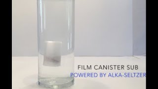 Film Canister SUB - powered by Alka-Seltzer experiment
