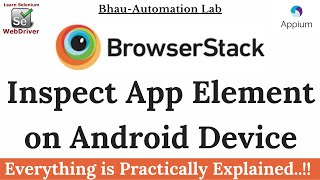 BrowserStack | Inspect App Element on Android Device | Appium Inspector | Inspect Element iChrome