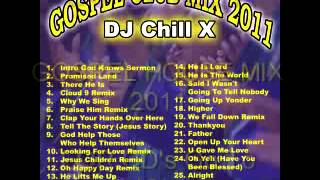 CHRISTIAN HOUSE MUSIC GOSPEL CLUB MIX BY DJ CHILL X