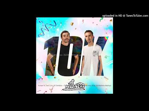 Acraze Vs. Joel Corry & Ownboss = Do It To It At The Parade & Move Your Body (JK Madness Mashup)