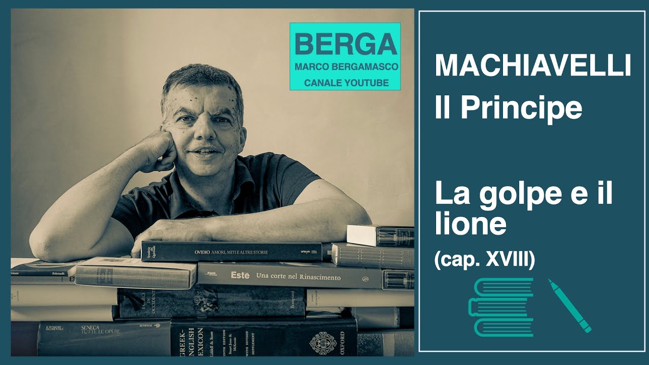 Machiavelli: LA GOLPE E IL LIONE (Il Principe, cap.  XVIII)