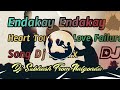 Endakay Endakay Dj song  || Telugu Dj songs || Love failure Dj song ||